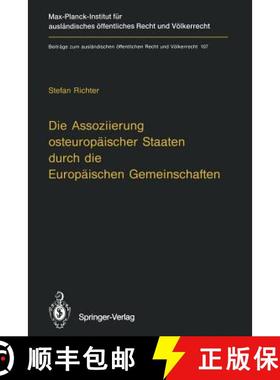 【3-4周达】Die Assoziierung Osteuropäischer Staaten Durch Die Europäischen Gemeinschaften: Eine Unt... [9783642781483]