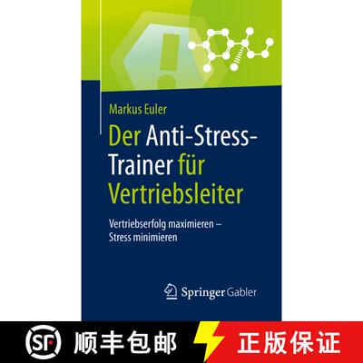 【3-4周达】Der Anti-Stress-Trainer für Vertriebsleiter : Vertriebserfolg maximieren - Stress minimieren [9783658282646]