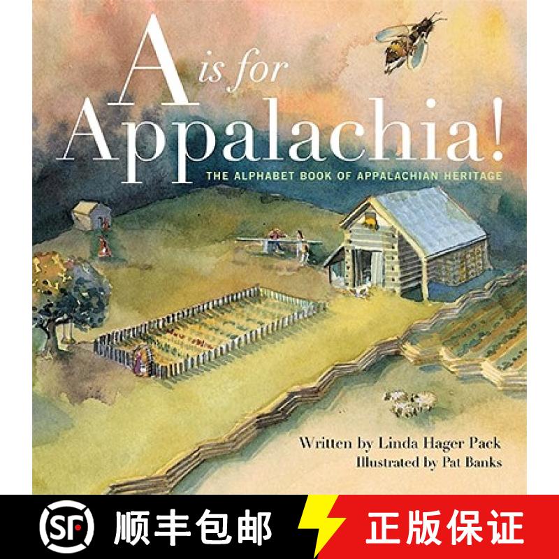 【3-4周达】A is for Appalachia!: The Alphabet Book of Appalachian Heritage [9780813125565]