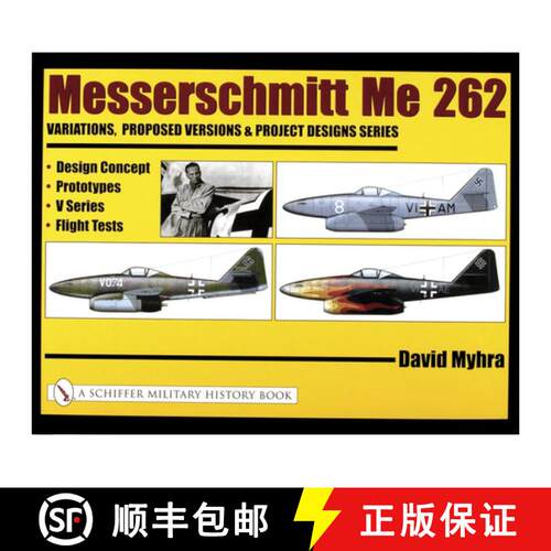 【3-4周达】精装 Messerschmitt Me 262: Variations, Pred Versions and Project Designs Series: Design Co... [9780764318887]