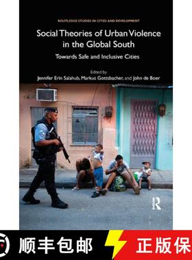 【3-4周达】Social Theories of Urban Violence in the Global South: Towards Safe and Inclusive Cities [9780367820794]