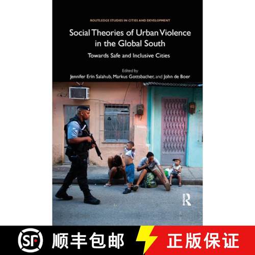【3-4周达】Social Theories of Urban Violence in the Global South: Towards Safe and Inclusive Cities [9780367820794]