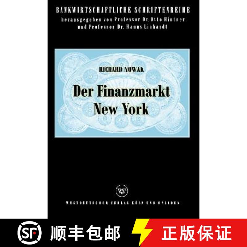 【3-4周达】Der Finanzmarkt New York : Eine ökonomische Analyse des objektivierten Geld- und Kapitalm... [9783322961631]