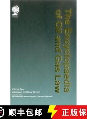 【3-4周达】Encyclopaedia of Oil and Gas Law: Volume Two: Midstream and Downstream - Midstream and Dow... [9781909416482]