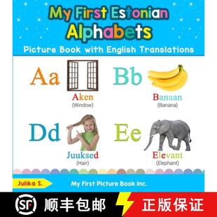 【3-4周达】My First Estonian Alphabets Picture Book with English Translations: Bilingual Early Learni... [9780369600882]