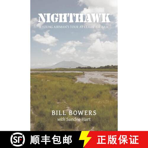 【3-4周达】Nighthawk: A Young Airman's Tour at Clark Air Base [9781480844612]