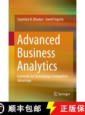 【3-4周达】Advanced Business Analytics: Essentials for Developing a Competitive Advantage (1st ed. 2016) [9789811007262]
