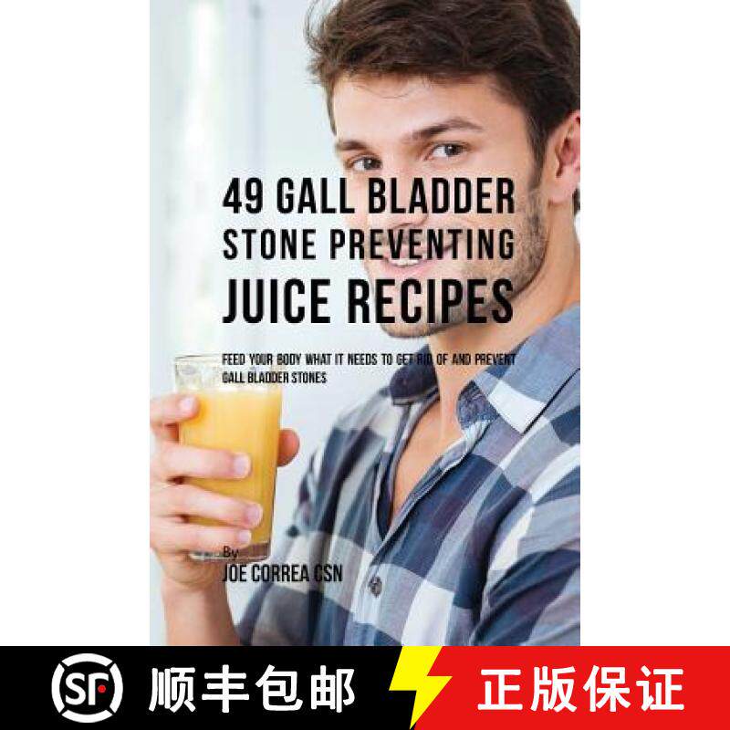 预订 49 Gall Bladder Stone Preventing Juice Recipes: Feed Your Body What it needs to get rid of and P... [9781635313239]