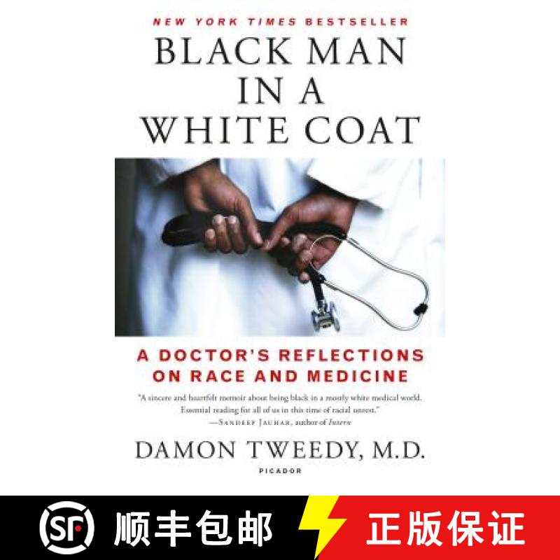 【3-4周达】Black Man in a White Coat: A Doctor's Reflections on Race and Medicine [9781250105042]