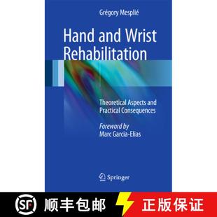 【3-4周达】Hand and Wrist Rehabilitation: Theoretical Aspects and Practical Consequences [9783319163178]