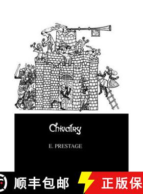 【3-4周达】Chivalry: A Series of Studies to Illustrate its Historical Significance and Civilizing Inf... [9780710309198]