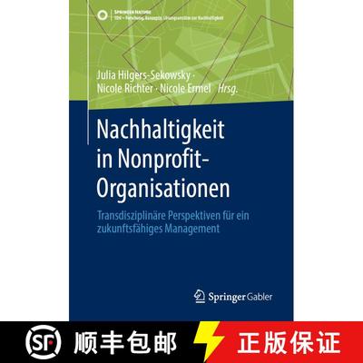 【3-4周达】Nachhaltigkeit in Nonprofit-Organisationen : Transdisziplinäre Perspektiven für ein zuku... [9783658406585]
