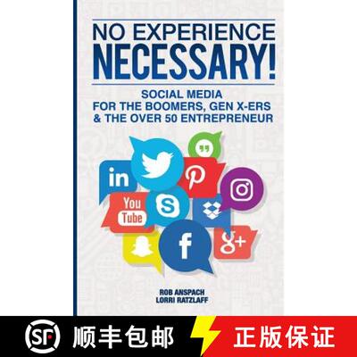 【3-4周达】No Experience Necessary: Social Media For The Boomers, Gen X-ers & The Over 50 Entrepreneur [9780989466363]