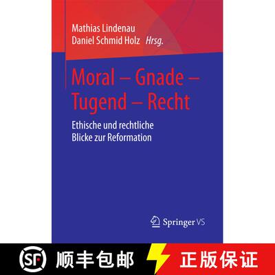 【3-4周达】Moral - Gnade - Tugend - Recht : Ethische und rechtliche Blicke zur Reformation (1. Aufl. ... [9783658206215]