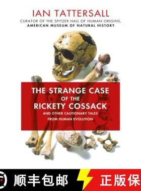 【3-4周达】The Strange Case of the Rickety Cossack: And Other Cautionary Tales from Human Evolution [9781137278890]