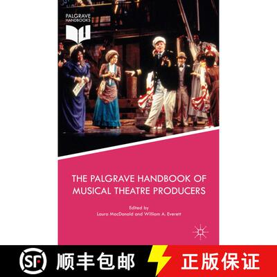 【3-4周达】精装 The Palgrave Handbook of Musical Theatre Producers [9781137440297]