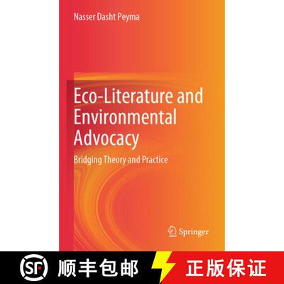 【3-4周达】Eco-Literature and Environmental Advocacy: Bridging Theory and Practice [9789819653041]