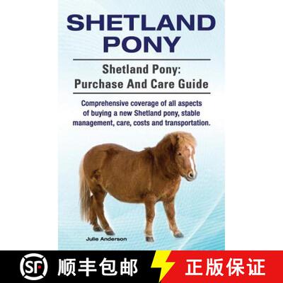 【3-4周达】Shetland Pony. Shetland Pony: purchase and care guide. Comprehensive coverage of all aspec... [9781910617465]