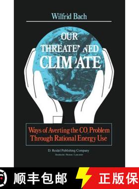 【3-4周达】Our Threatened Climate: Ways of Averting the CO2 Problem Through Rational Energy Use [9789400972445]