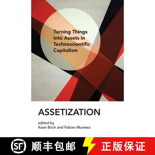 【3-4周达】Assetization: Turning Things into Assets in Technoscientific Capitalism [9780262539173]