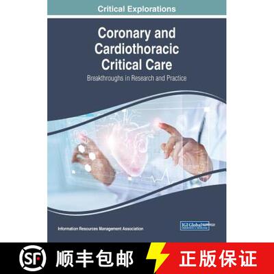 【3-4周达】Coronary and Cardiothoracic Critical Care: Breakthroughs in Research and Practice [9781522581857]