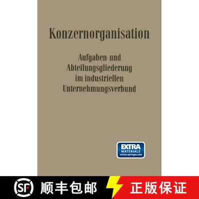 【3-4周达】Konzern-Organisation: Aufgaben- und Abteilungsgliederung im Industriellen Unternehmungsver... [9783663007234]