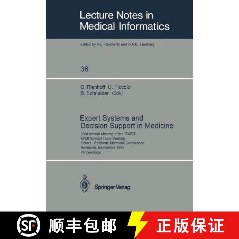 【3-4周达】Expert Systems and Decision Support in Medicine: 33rd Annual Meeting of the Gmds, Efmi Spe... [9783540503170]