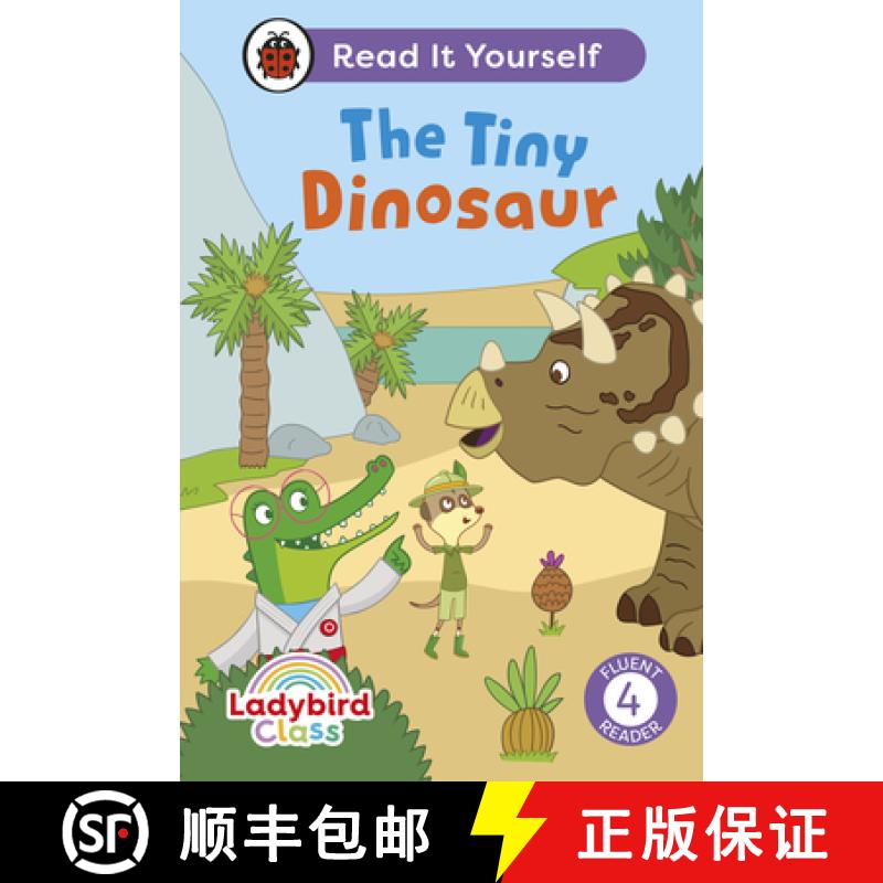 【3-4周达】Ladybird Class the Tiny Dinosaur: Read It Yourself - Level 4 Fluent Reader [9780241563779]