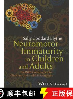 【3-4周达】Neuromotor Immaturity In Children And Adults - The Inpp Screening Test For Clinicians And ... [9781118736968]