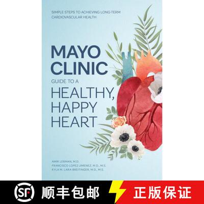 【3-4周达】精装 Mayo Clinic Guide to a Healthy, Happy Heart : Simple Steps to Achieving Long-term Car... [9798887700427]