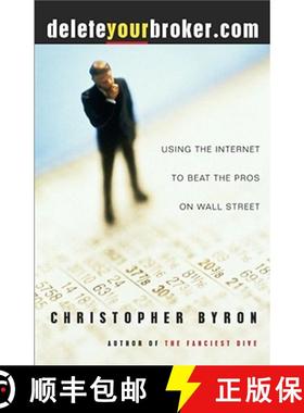 【3-4周达】deleteyourbroker.com: Using the Internet to Beat the Pros on Wall Street [9780684854694]