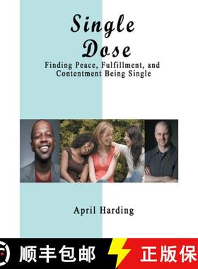 预订 Single Dose: Finding Peace, Fulfillment, and Contentment Being Single [9781733401197]