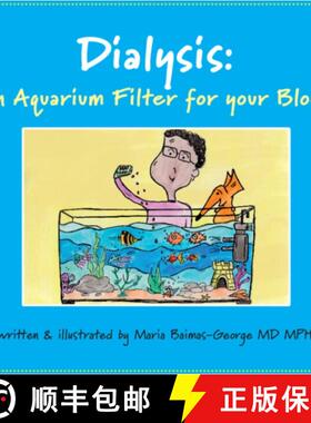 【3-4周达】Dialysis : An Aquarium Filter for Your Blood [9781009544665]