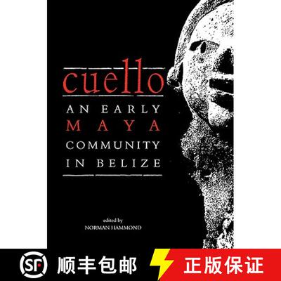 【3-4周达】Cuello: An Early Maya Community in Belize [9780521117678]