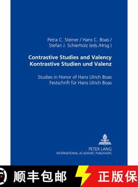 【3-4周达】Contrastive Studies and Valency. Kontrastive Studien und Valenz : Studies in Honor of Hans... [9783631549353]