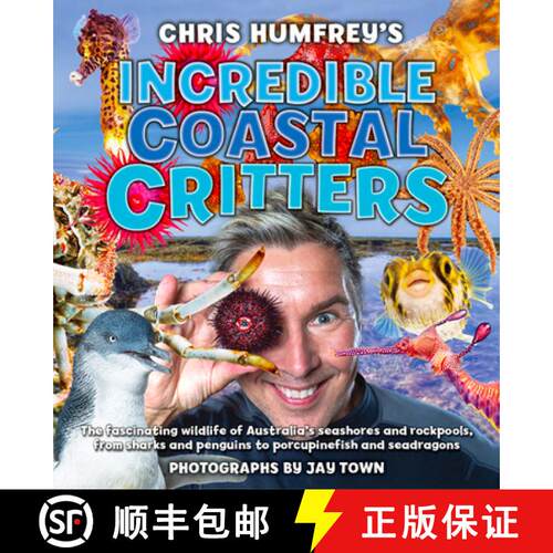 【3-4周达】精装 Chris Humfrey's Incredible Coastal Critters: The fascinating wildlife of Australia s ... [9781760794460]