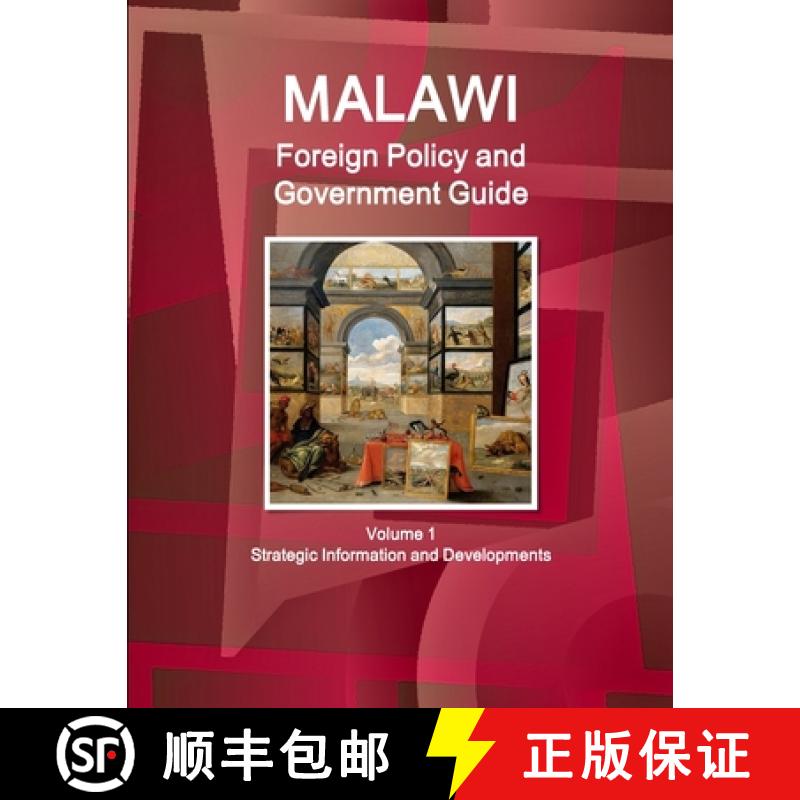 【2-3周达】Malawi Foreign Policy and Government Guide Volume 1 Strategic Information and Developments [9781433031380]