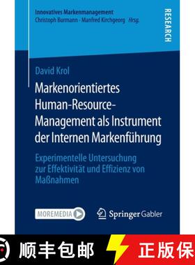 【3-4周达】Markenorientiertes Human-Resource-Management als Instrument der Internen Markenfuhrung: Ex... [9783658381950]