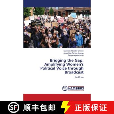 【3-4周达】Bridging the Gap: Amplifying Women's Political Voice through Broadcast [9786208065379]