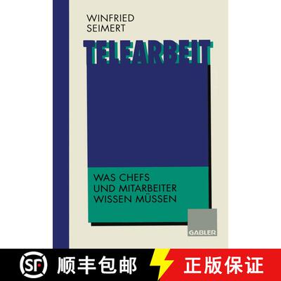 【3-4周达】Telearbeit: Was Chefs und Mitarbeiter wissen müssen [9783322827142]