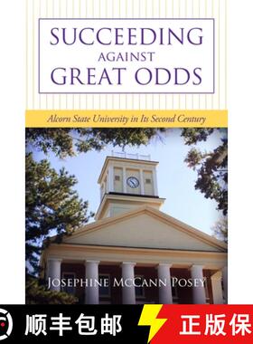 预订 Succeeding against Great Odds – Alcorn State University in Its Second Century [9781496810205]