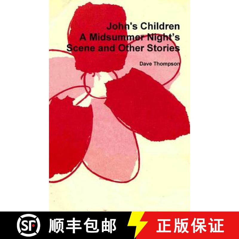 【3-4周达】John's Children: A Midsummer Night's Scene and Other Stories: A Midsummer Night's Scene an... [9781387333790]