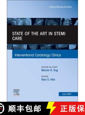 【3-4周达】State of the Art in Stemi Care, an Issue of Interventional Cardiology Clinics: Volume 10-3 [9780323813839]