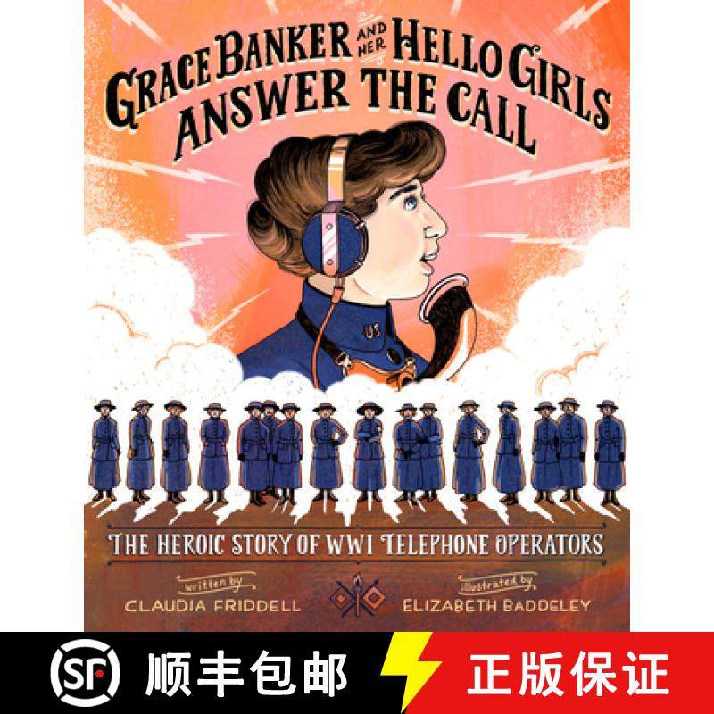 【3-4周达】Grace Banker and Her Hello Girls Answer the Call: The Heroic Story of Wwi Telephone Operators [9781684373505]