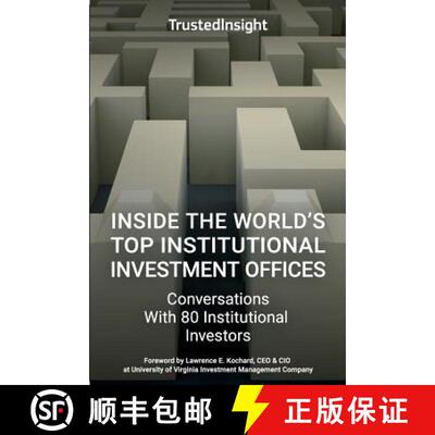 【3-4周达】Inside The World's Top Institutional Investment Offices: Conversations With 80 Institution... [9780692894279]