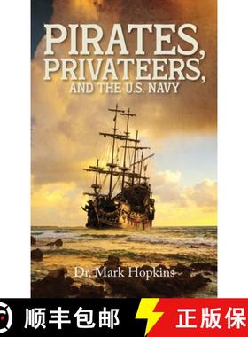 【3-4周达】Pirates, Privateers, and the U.S. Navy [9798893565058]