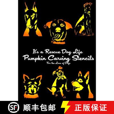 【3-4周达】It's a Rescue Dog Life Pumpkin Carving Stencils: For the Love of Dogs [9780692513538]
