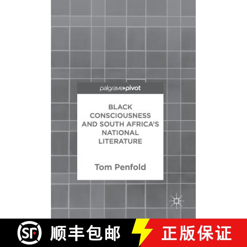 【3-4周达】Black Consciousness and South Africa's National Literature [9783319579399]