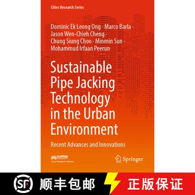 【3-4周达】Sustainable Pipe Jacking Technology in the Urban Environment : Recent Advances and Innovat... [9789811693748]