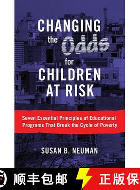【3-4周达】Changing the Odds for Children at Risk: Seven Essential Principles of Educational Programs... [9780807750483]
